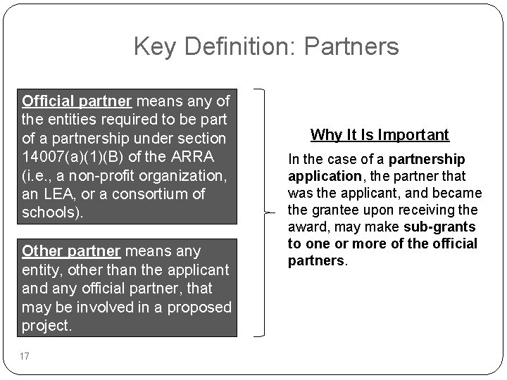 Key Definition: Partners Official partner means any of the entities required to be part