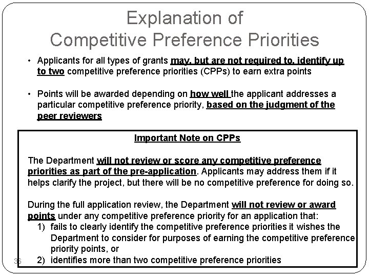 Explanation of Competitive Preference Priorities • Applicants for all types of grants may, but
