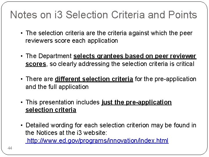 Notes on i 3 Selection Criteria and Points • The selection criteria are the