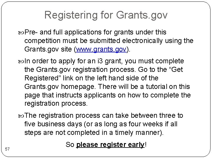 Registering for Grants. gov Pre- and full applications for grants under this competition must