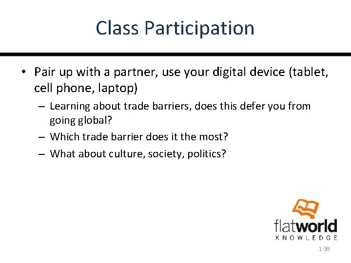 Class Participation • Pair up with a partner, use your digital device (tablet, cell