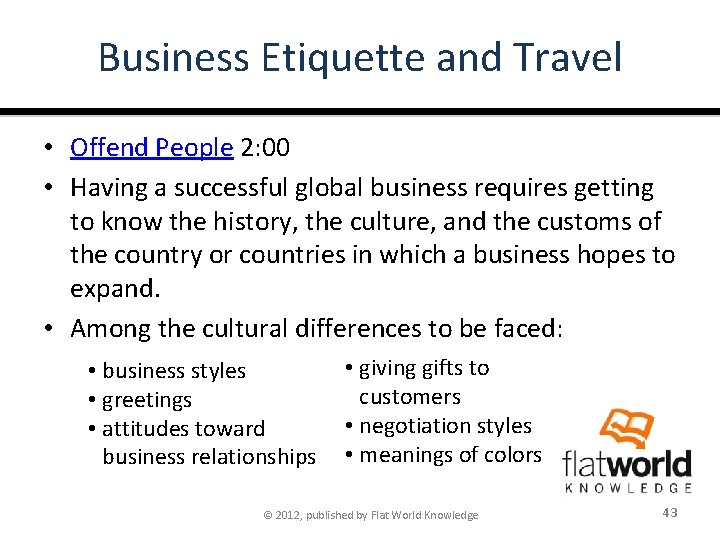 Business Etiquette and Travel • Offend People 2: 00 • Having a successful global