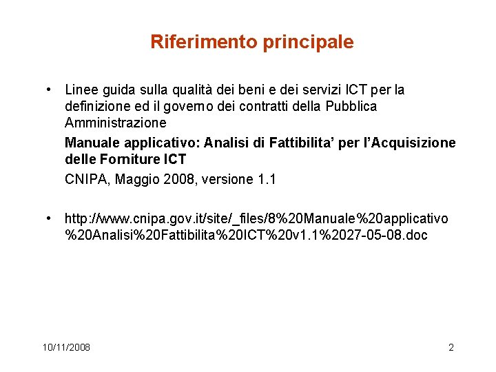 Riferimento principale • Linee guida sulla qualità dei beni e dei servizi ICT per