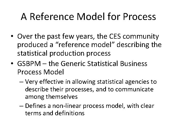 A Reference Model for Process • Over the past few years, the CES community