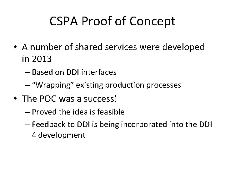 CSPA Proof of Concept • A number of shared services were developed in 2013