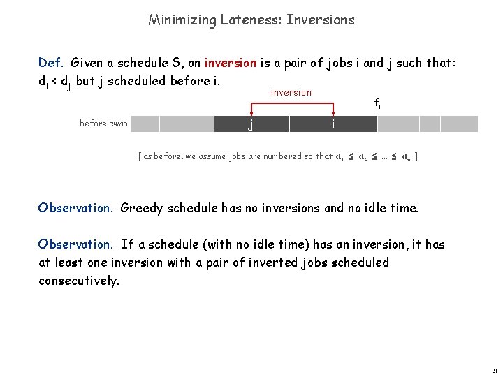 Minimizing Lateness: Inversions Def. Given a schedule S, an inversion is a pair of