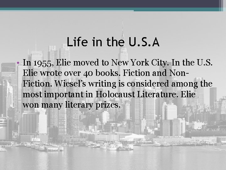 Life in the U. S. A • In 1955, Elie moved to New York