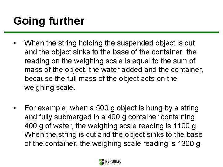 Going further • When the string holding the suspended object is cut and the