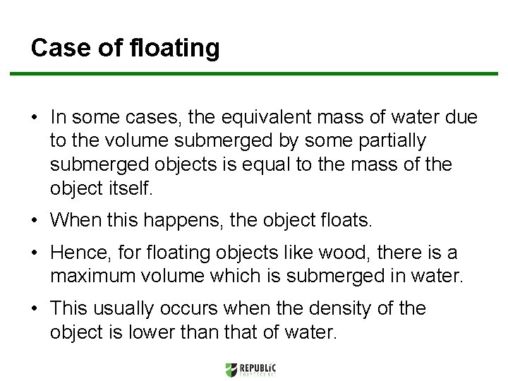 Case of floating • In some cases, the equivalent mass of water due to