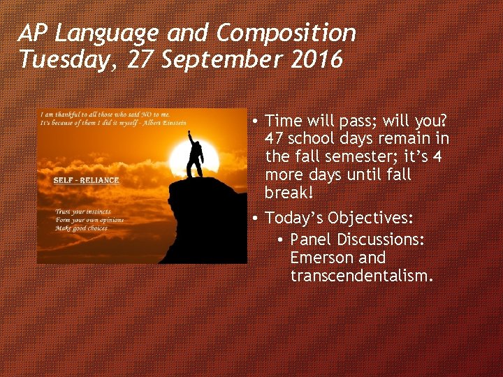 AP Language and Composition Tuesday, 27 September 2016 • Time will pass; will you?