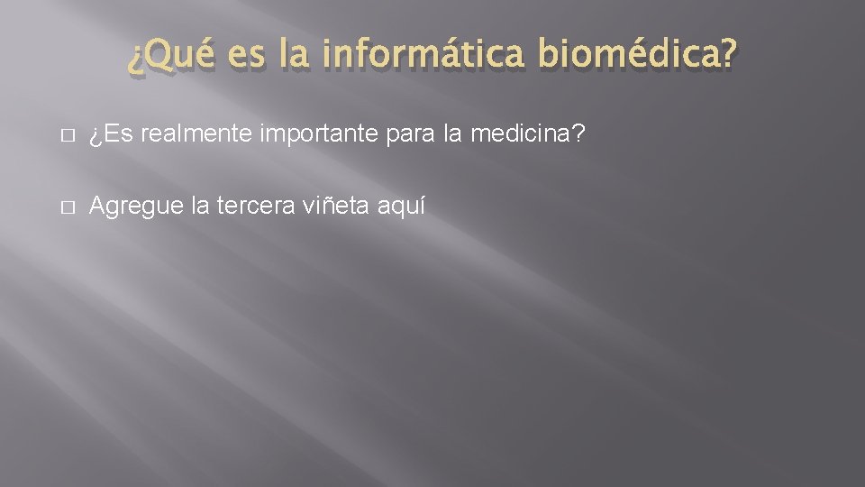 ¿Qué es la informática biomédica? � ¿Es realmente importante para la medicina? � Agregue