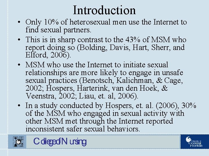 Introduction • Only 10% of heterosexual men use the Internet to find sexual partners.