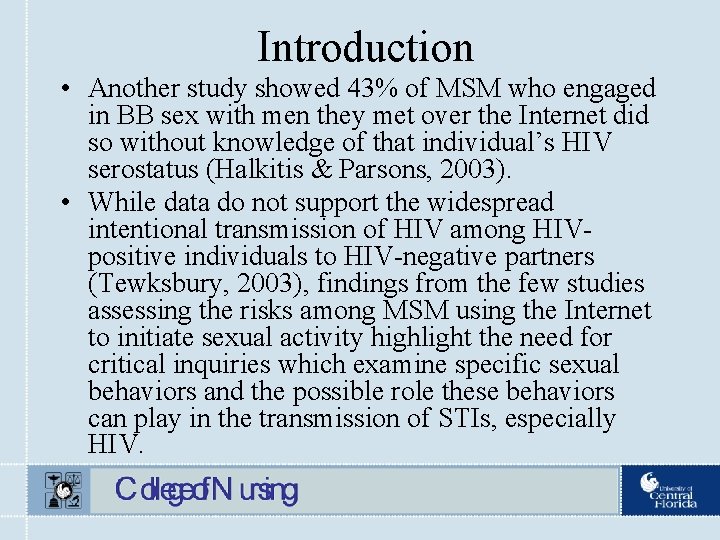 Introduction • Another study showed 43% of MSM who engaged in BB sex with