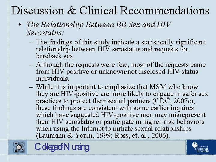 Discussion & Clinical Recommendations • The Relationship Between BB Sex and HIV Serostatus: –