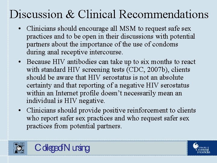 Discussion & Clinical Recommendations • Clinicians should encourage all MSM to request safe sex