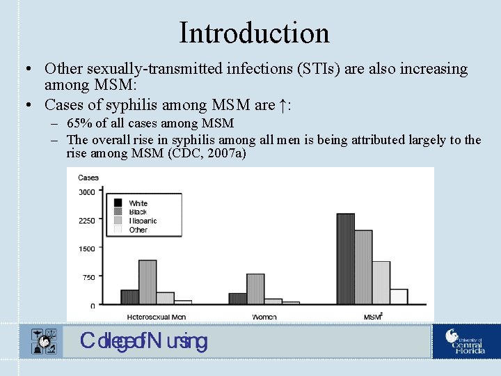 Introduction • Other sexually-transmitted infections (STIs) are also increasing among MSM: • Cases of