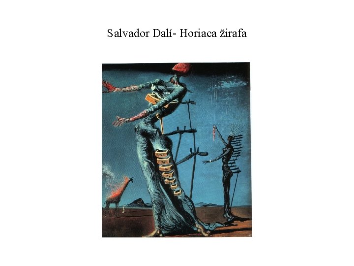 Salvador Dalí- Horiaca žirafa 