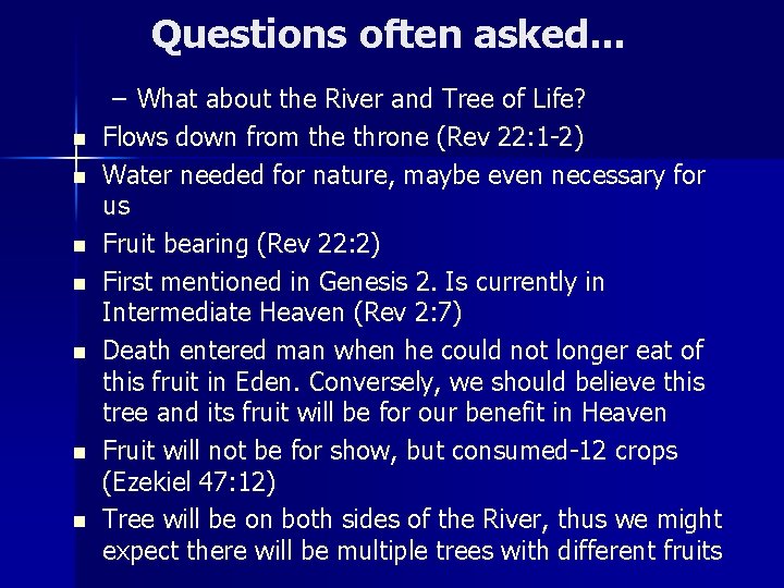 Questions often asked. . . n n n n – What about the River