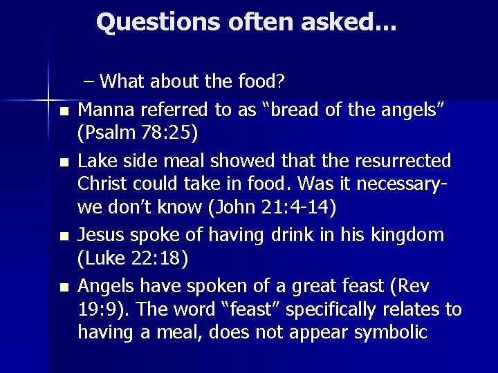 Questions often asked. . . n n – What about the food? Manna referred