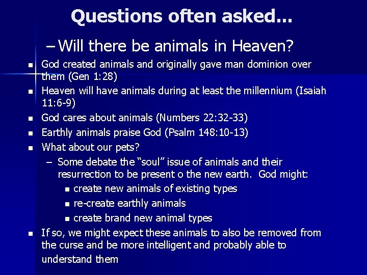 Questions often asked. . . – Will there be animals in Heaven? n n