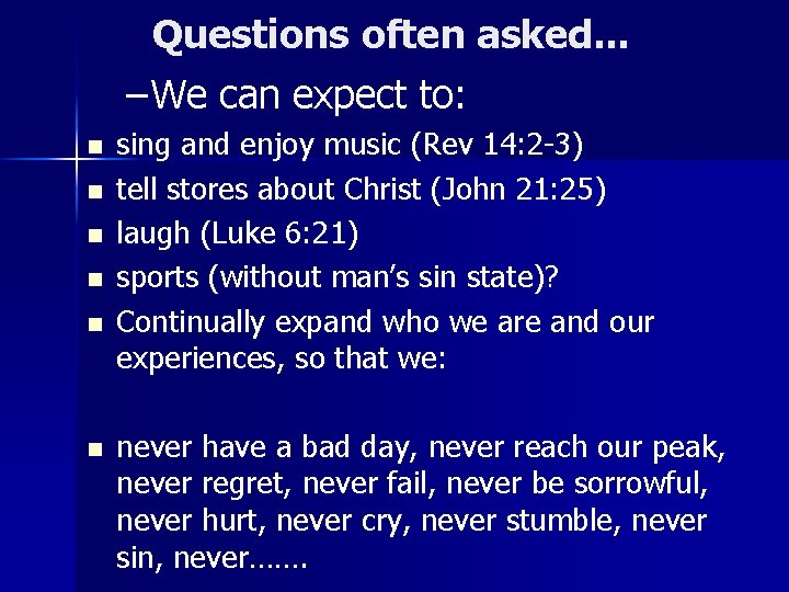 Questions often asked. . . – We can expect to: n n n sing