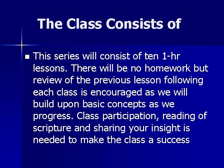 The Class Consists of n This series will consist of ten 1 -hr lessons.