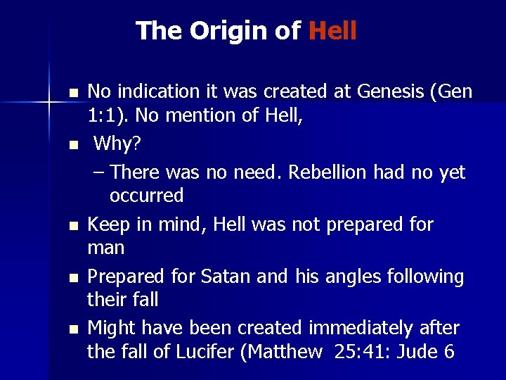 The Origin of Hell n n n No indication it was created at Genesis
