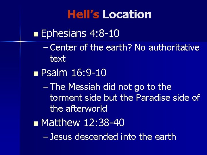 Hell’s Location n Ephesians 4: 8 -10 – Center of the earth? No authoritative