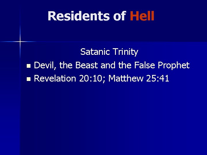 Residents of Hell Satanic Trinity n Devil, the Beast and the False Prophet n