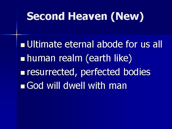 Second Heaven (New) n Ultimate eternal abode for us all n human realm (earth