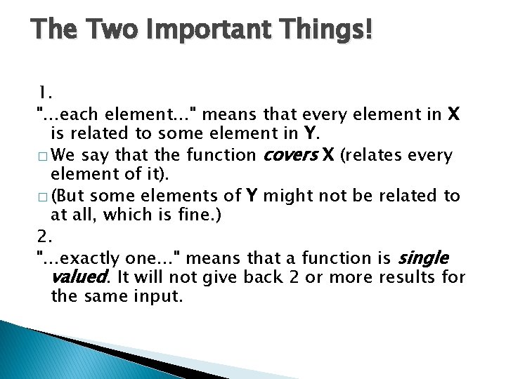 The Two Important Things! 1. ". . . each element. . . " means