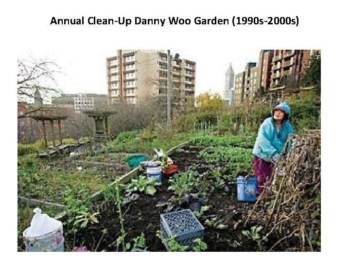 Annual Clean-Up Danny Woo Garden (1990 s-2000 s) 