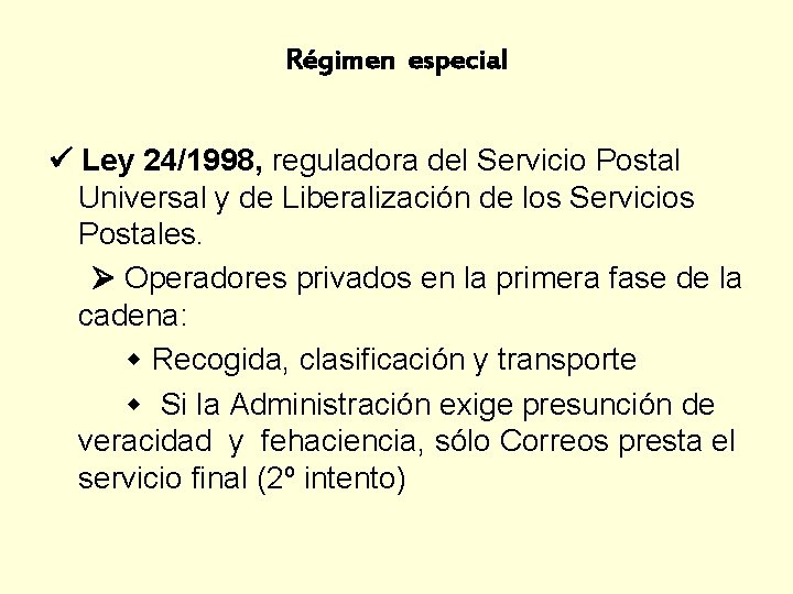 Régimen especial Ley 24/1998, reguladora del Servicio Postal Universal y de Liberalización de los