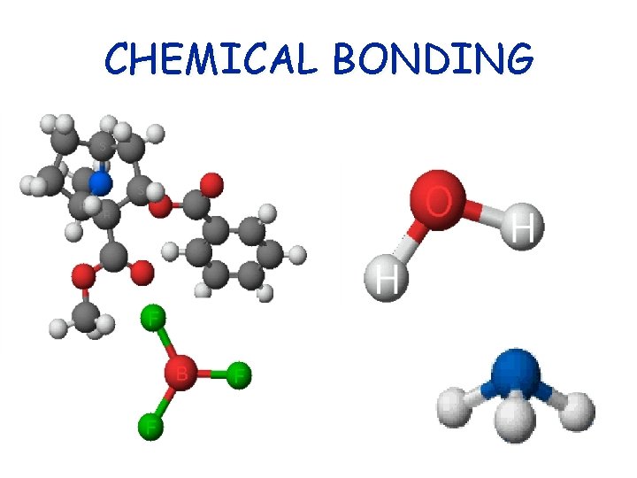 CHEMICAL BONDING 