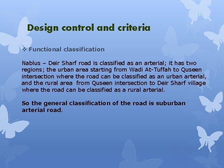 Design control and criteria v Functional classification Nablus – Deir Sharf road is classified