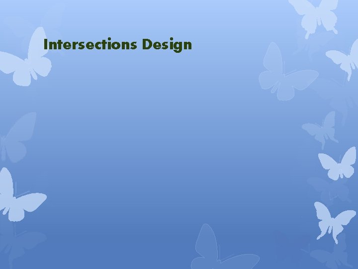 Intersections Design 