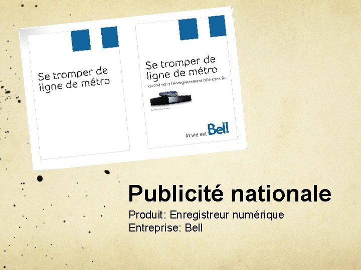 Publicité nationale Produit: Enregistreur numérique Entreprise: Bell 
