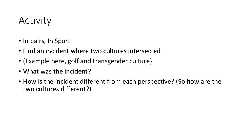 Activity • In pairs, In Sport • Find an incident where two cultures intersected