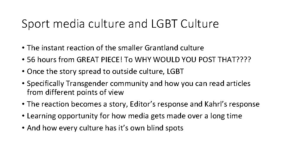 Sport media culture and LGBT Culture • The instant reaction of the smaller Grantland