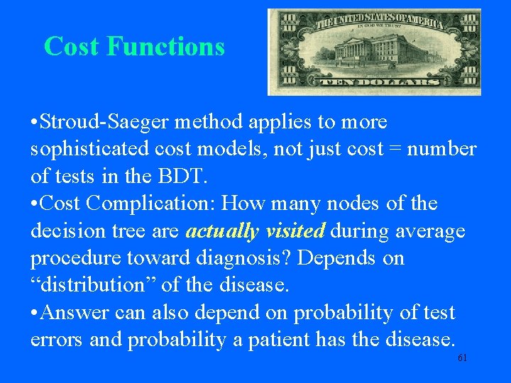 Cost Functions • Stroud-Saeger method applies to more sophisticated cost models, not just cost