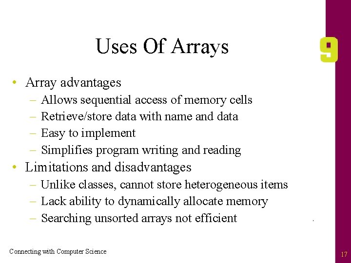 Uses Of Arrays • Array advantages – – Allows sequential access of memory cells