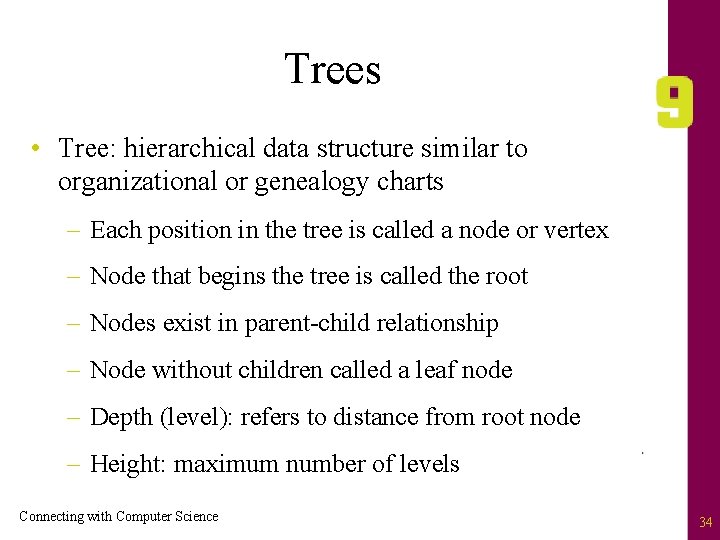 Trees • Tree: hierarchical data structure similar to organizational or genealogy charts – Each