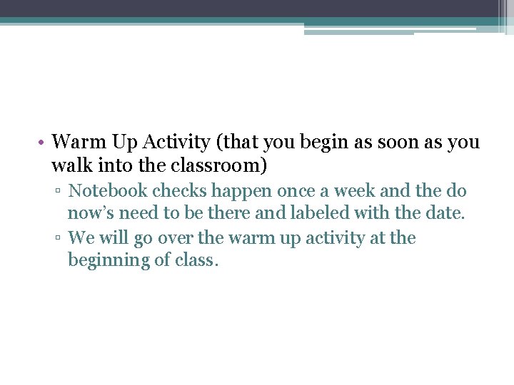  • Warm Up Activity (that you begin as soon as you walk into