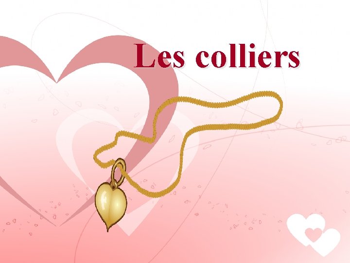 Les colliers 