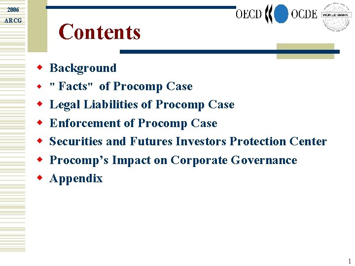 2006 ARCG Contents w Background w " Facts" of Procomp Case w Legal Liabilities