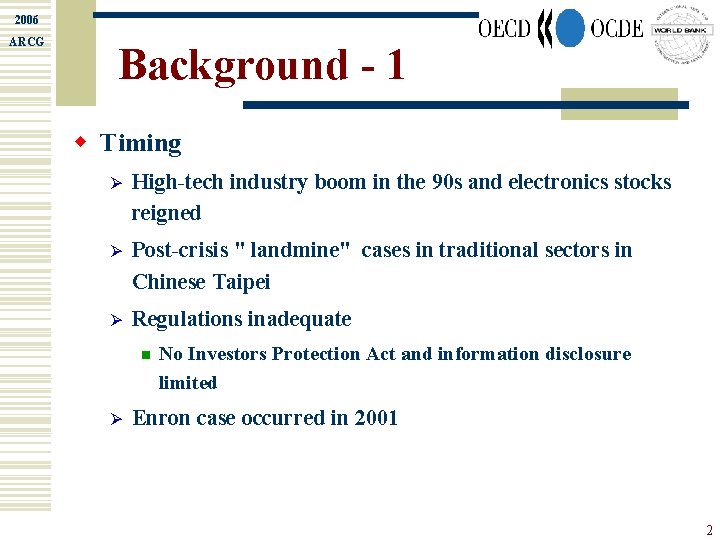 2006 ARCG Background - 1 w Timing Ø High-tech industry boom in the 90