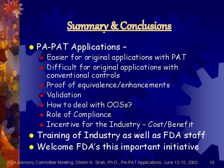 Summary & Conclusions ® PA-PAT Applications – ® Easier for original applications with PAT