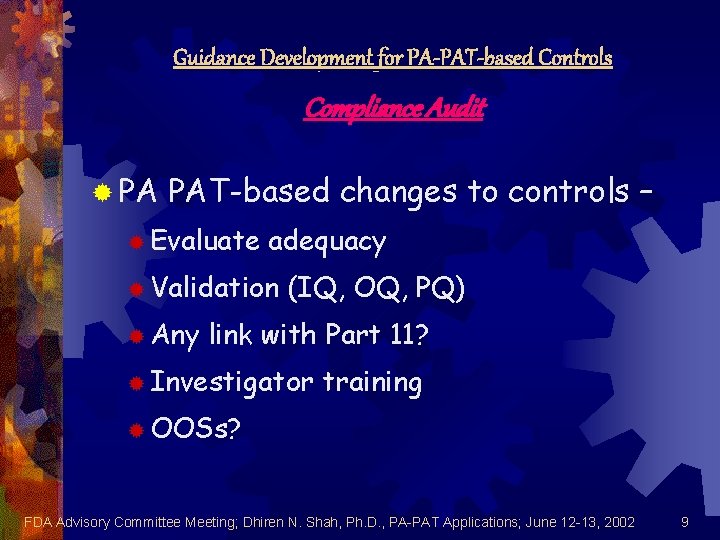 Guidance Development for PA-PAT-based Controls Compliance Audit ® PA PAT-based changes to controls –