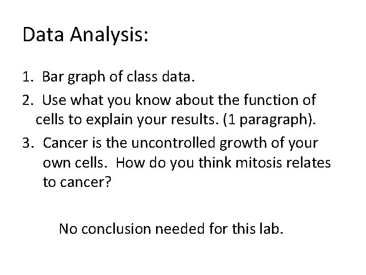 Data Analysis: 1. Bar graph of class data. 2. Use what you know about