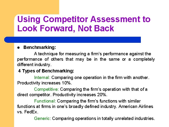 Using Competitor Assessment to Look Forward, Not Back Benchmarking: A technique for measuring a